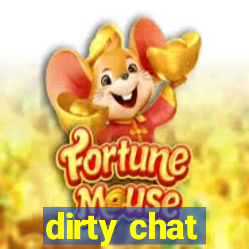 dirty chat